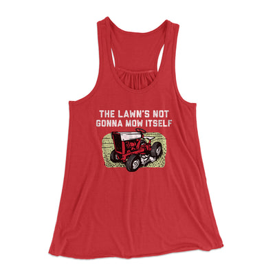 The Lawn's Not Gonna Mow Itself Funny Women's Flowey Racerback Tank Top Red | Funny Shirt from Famous In Real Life