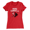 More Cowbell Women's T-Shirt Red | Funny Shirt from Famous In Real Life