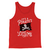 It's A Pirates Life For Me Men/Unisex Tank Top Red | Funny Shirt from Famous In Real Life