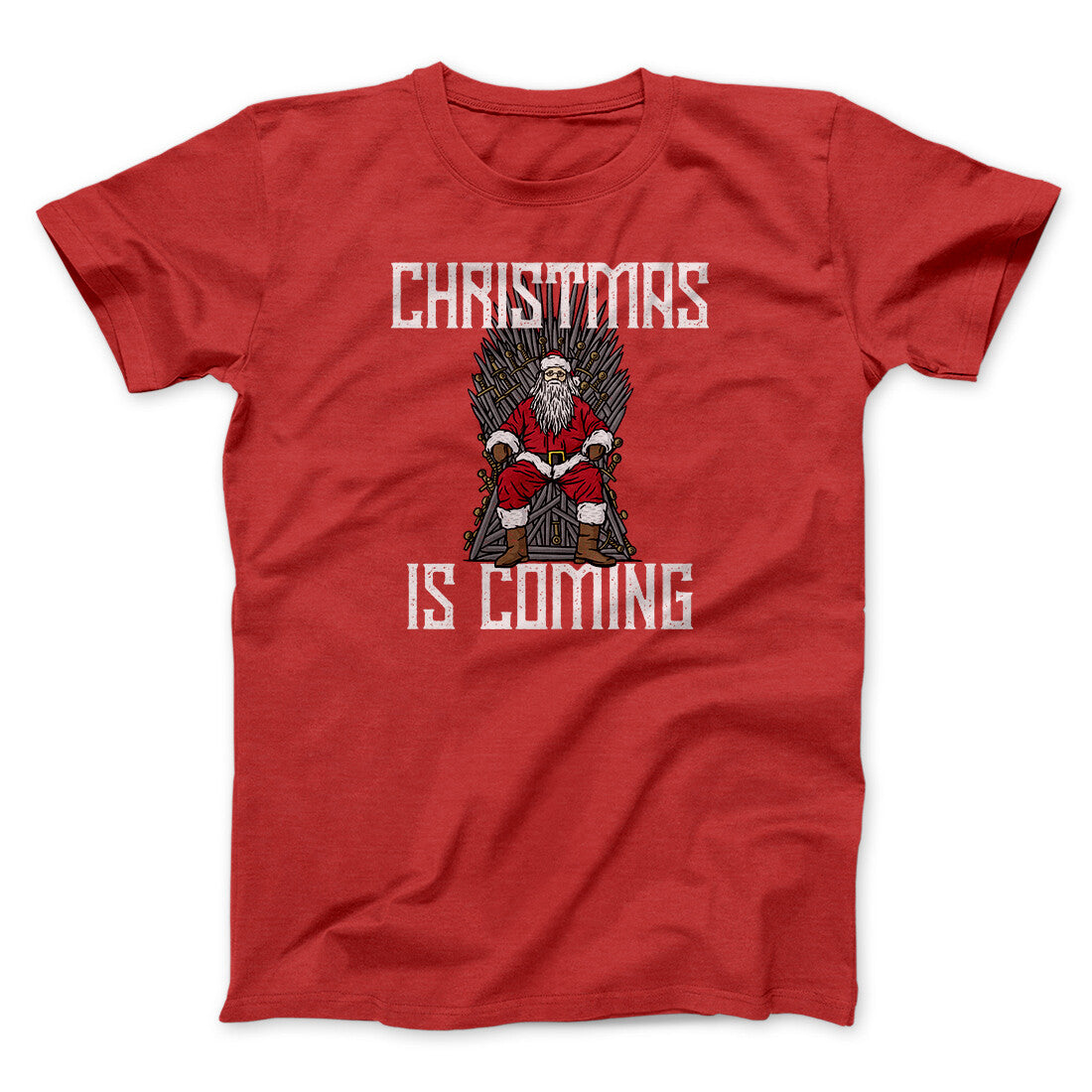 Christmas Is Coming Men/Unisex T-Shirt | Funny Shirt from Famous In Real Life