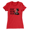 Death Before Decaf Women's T-Shirt Red | Funny Shirt from Famous In Real Life
