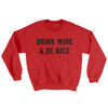 Drink Wine And Be Nice Ugly Sweater Red | Funny Shirt from Famous In Real Life