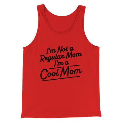 I'm Not A Regular Mom I'm A Cool Mom Funny Movie Men/Unisex Tank Top Red | Funny Shirt from Famous In Real Life
