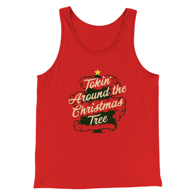Tokin Around The Christmas Tree Men/Unisex Tank Top Red | Funny Shirt from Famous In Real Life