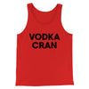 Vodka Cran Men/Unisex Tank Top Red | Funny Shirt from Famous In Real Life