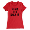 Mind If I Do A J Women's T-Shirt Red | Funny Shirt from Famous In Real Life