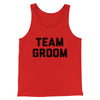 Team Groom Men/Unisex Tank Top Red | Funny Shirt from Famous In Real Life
