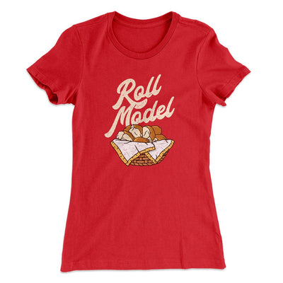 Roll Model Funny Thanksgiving Women's T-Shirt Red | Funny Shirt from Famous In Real Life