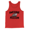 Awesome Possum Funny Men/Unisex Tank Top Red | Funny Shirt from Famous In Real Life