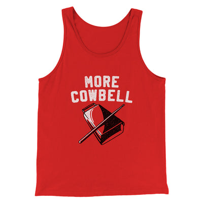 More Cowbell Funny Movie Men/Unisex Tank Top Red | Funny Shirt from Famous In Real Life