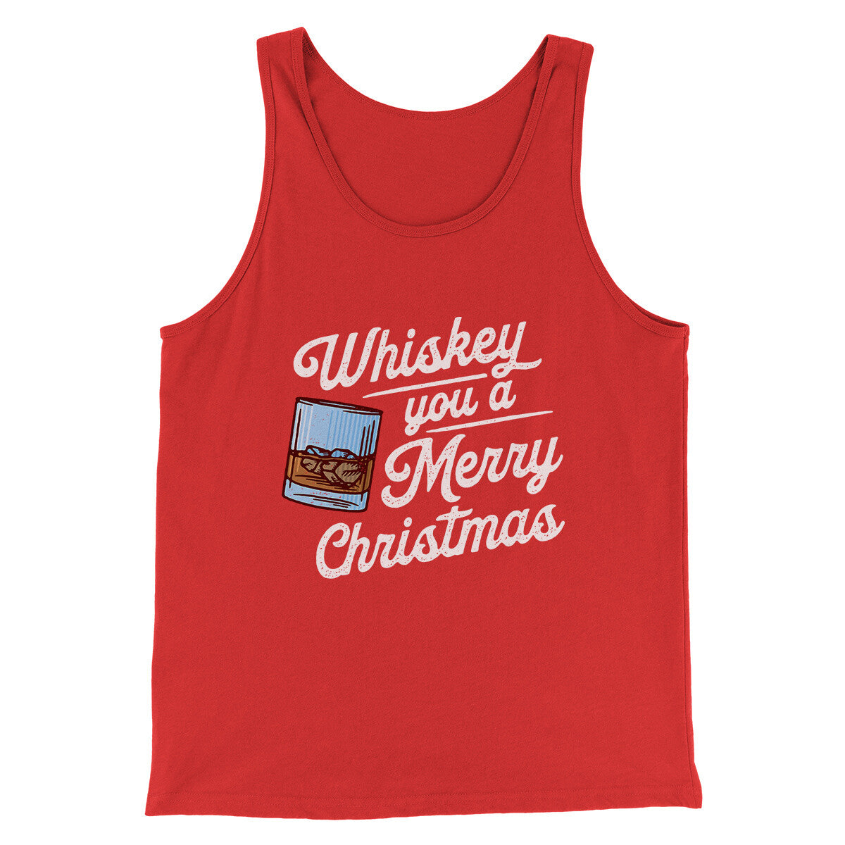 Whiskey You A Merry Christmas Men/Unisex Tank Top | Funny Shirt from Famous In Real Life