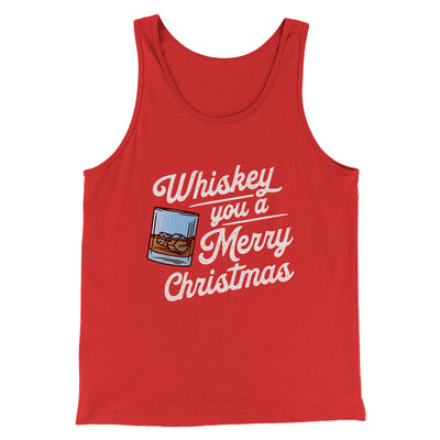 Whiskey You A Merry Christmas Men/Unisex Tank Top Red | Funny Shirt from Famous In Real Life