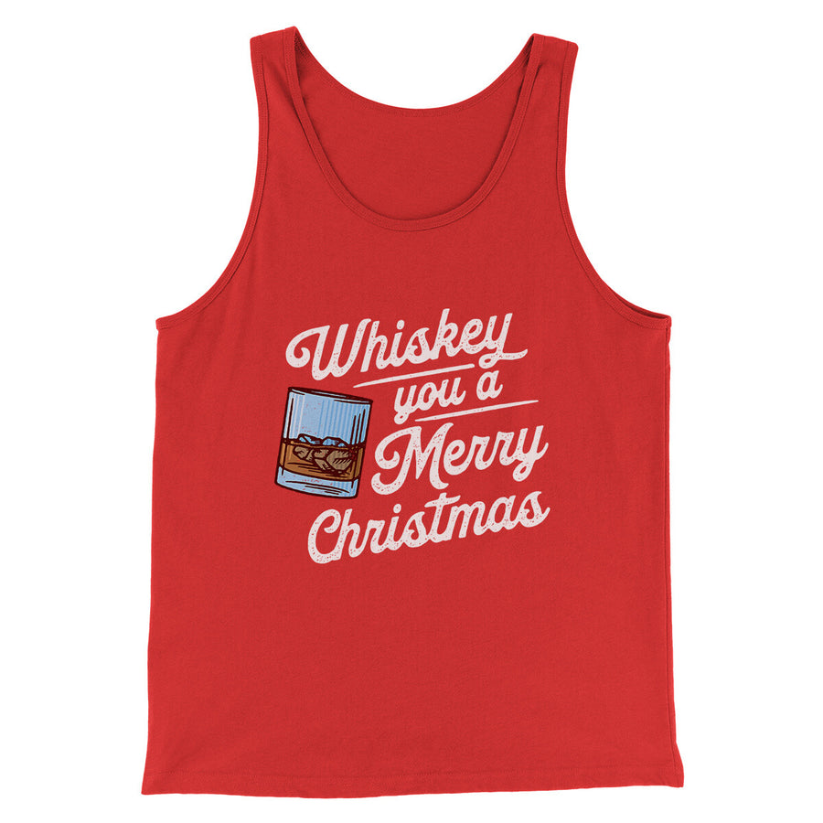 Whiskey You A Merry Christmas Men/Unisex Tank Top | Funny Shirt from Famous In Real Life