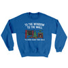 To The Window, To The Wall, ’Til Santa Decks Them Halls Ugly Sweater Royal | Funny Shirt from Famous In Real Life