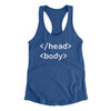 Html Head Body Funny Women's Racerback Tank Royal | Funny Shirt from Famous In Real Life