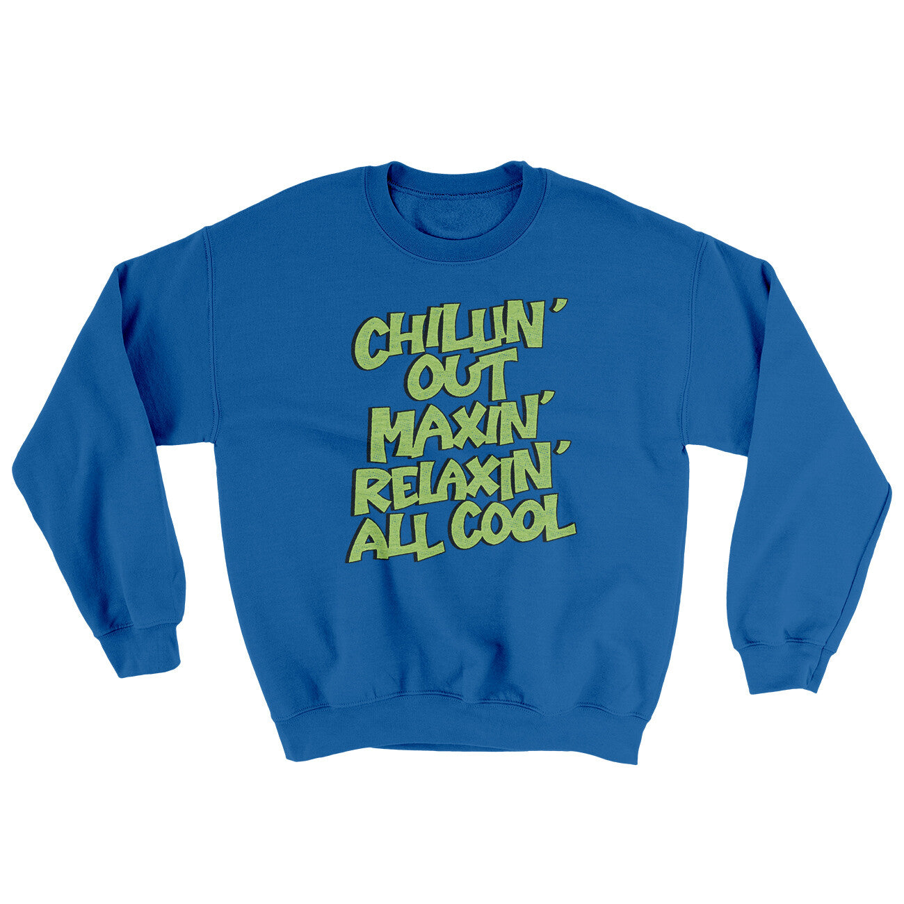 Chillin' Out Maxin' Relaxin All Cool Ugly Sweater | Funny Shirt from Famous In Real Life