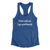 Don’t Rush Me I Get Paid Hourly Funny Women's Racerback Tank Royal | Funny Shirt from Famous In Real Life