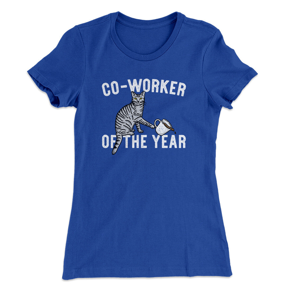 Co-Worker Of The Year Funny Women's T-Shirt | Funny Shirt from Famous In Real Life