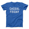 Casual Friday Men/Unisex T-Shirt Royal | Funny Shirt from Famous In Real Life
