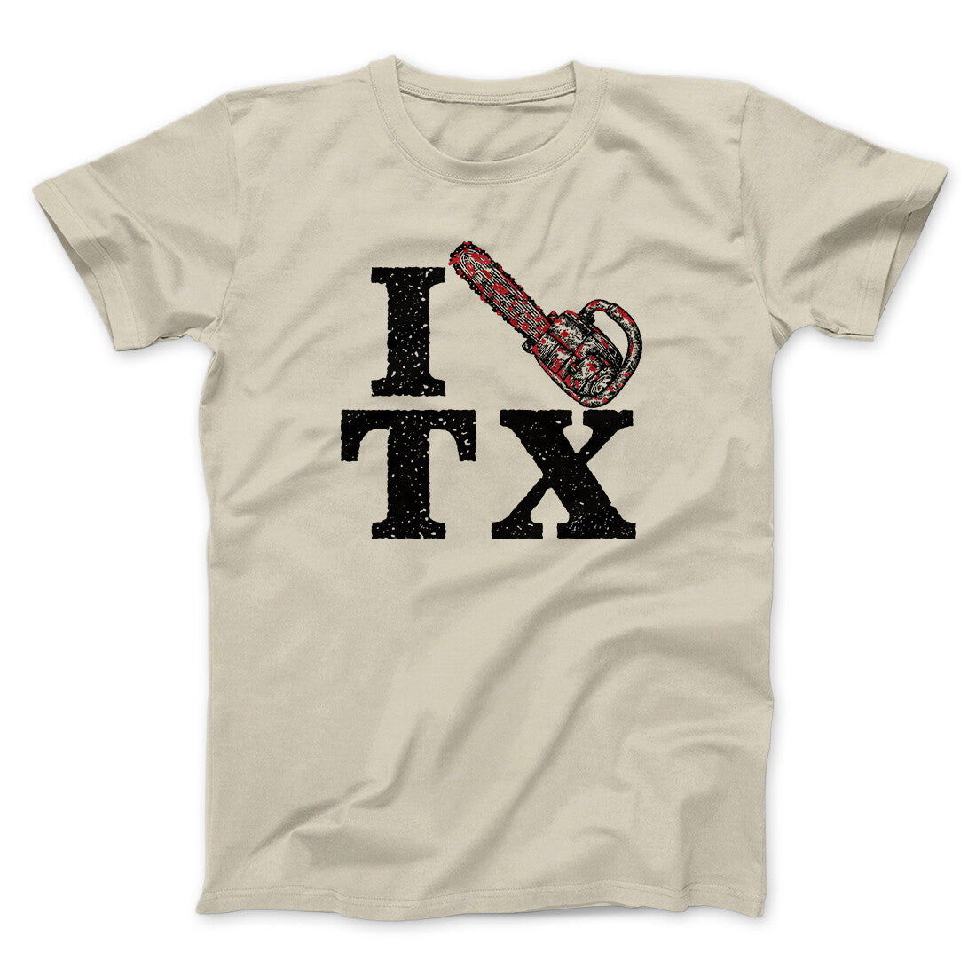 I Chainsaw Texas Funny Movie Men/Unisex T-Shirt | Funny Shirt from Famous In Real Life