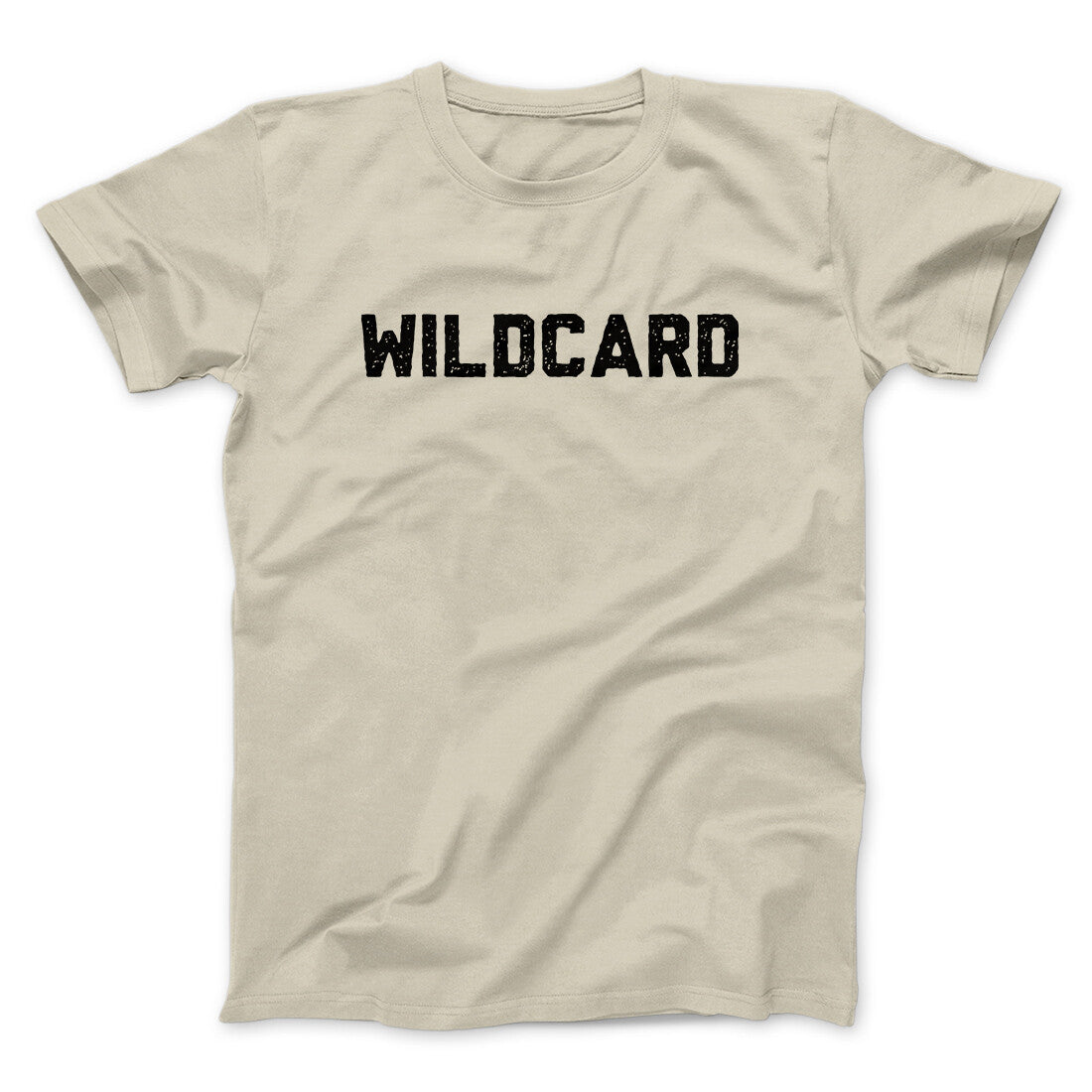 Wildcard Funny Men/Unisex T-Shirt | Funny Shirt from Famous In Real Life