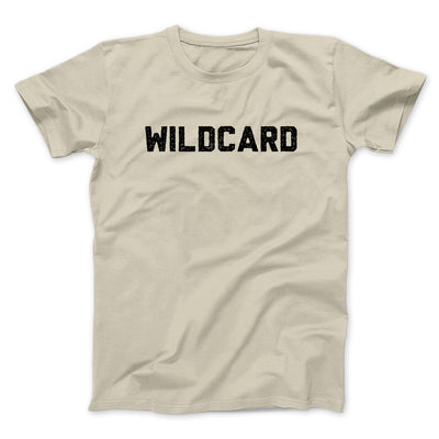 Wildcard Funny Men/Unisex T-Shirt Sand | Funny Shirt from Famous In Real Life