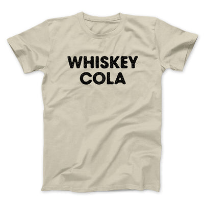 Whiskey Cola Men/Unisex T-Shirt Sand | Funny Shirt from Famous In Real Life