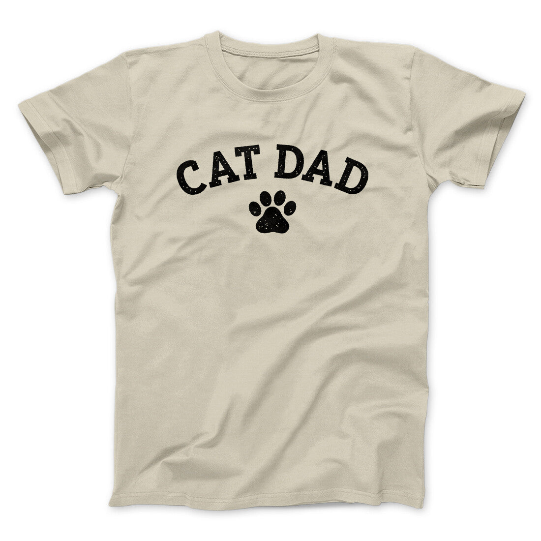 Cat Dad Men/Unisex T-Shirt | Funny Shirt from Famous In Real Life