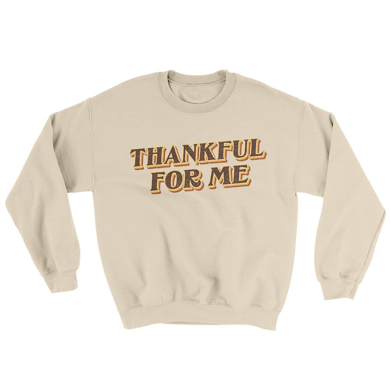 Thankful For Me Ugly Sweater | Funny Shirt from Famous In Real Life