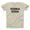 Vodka Soda Men/Unisex T-Shirt Sand | Funny Shirt from Famous In Real Life