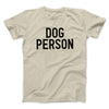 Dog Person Men/Unisex T-Shirt Sand | Funny Shirt from Famous In Real Life