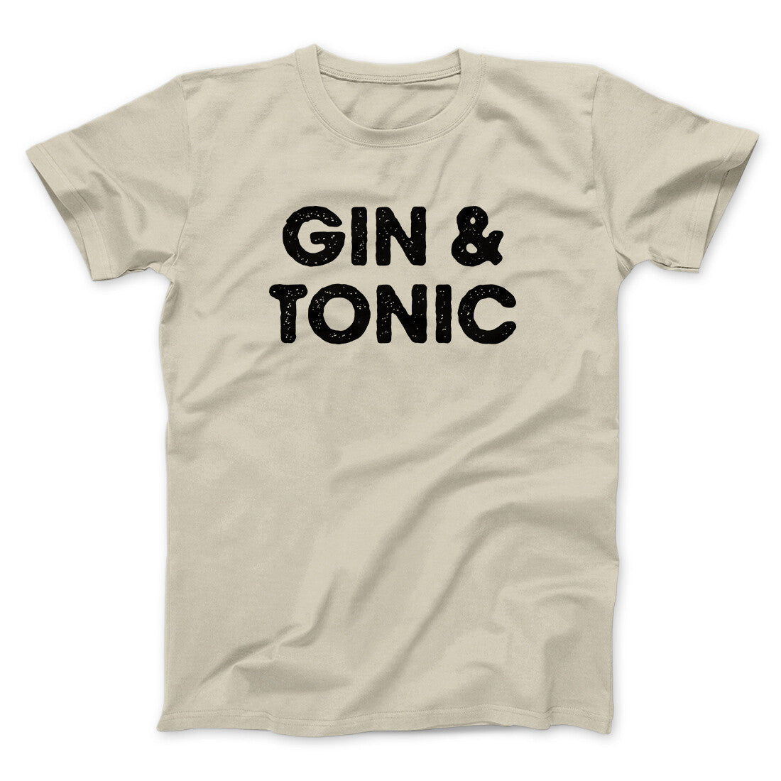 Gin And Tonic Men/Unisex T-Shirt | Funny Shirt from Famous In Real Life