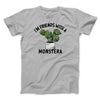 I’m Friends With A Monstera Men/Unisex T-Shirt Silver | Funny Shirt from Famous In Real Life