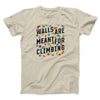 Walls Are Meant For Climbing Men/Unisex T-Shirt Soft Cream | Funny Shirt from Famous In Real Life