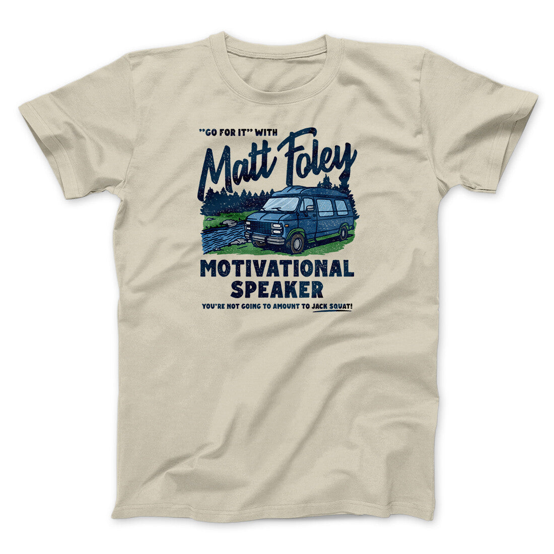Matt Foley Motivational Speaker Funny Movie Men/Unisex T-Shirt | Funny Shirt from Famous In Real Life