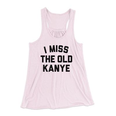 I Miss The Old Kanye Women's Flowey Racerback Tank Top Soft Pink | Funny Shirt from Famous In Real Life