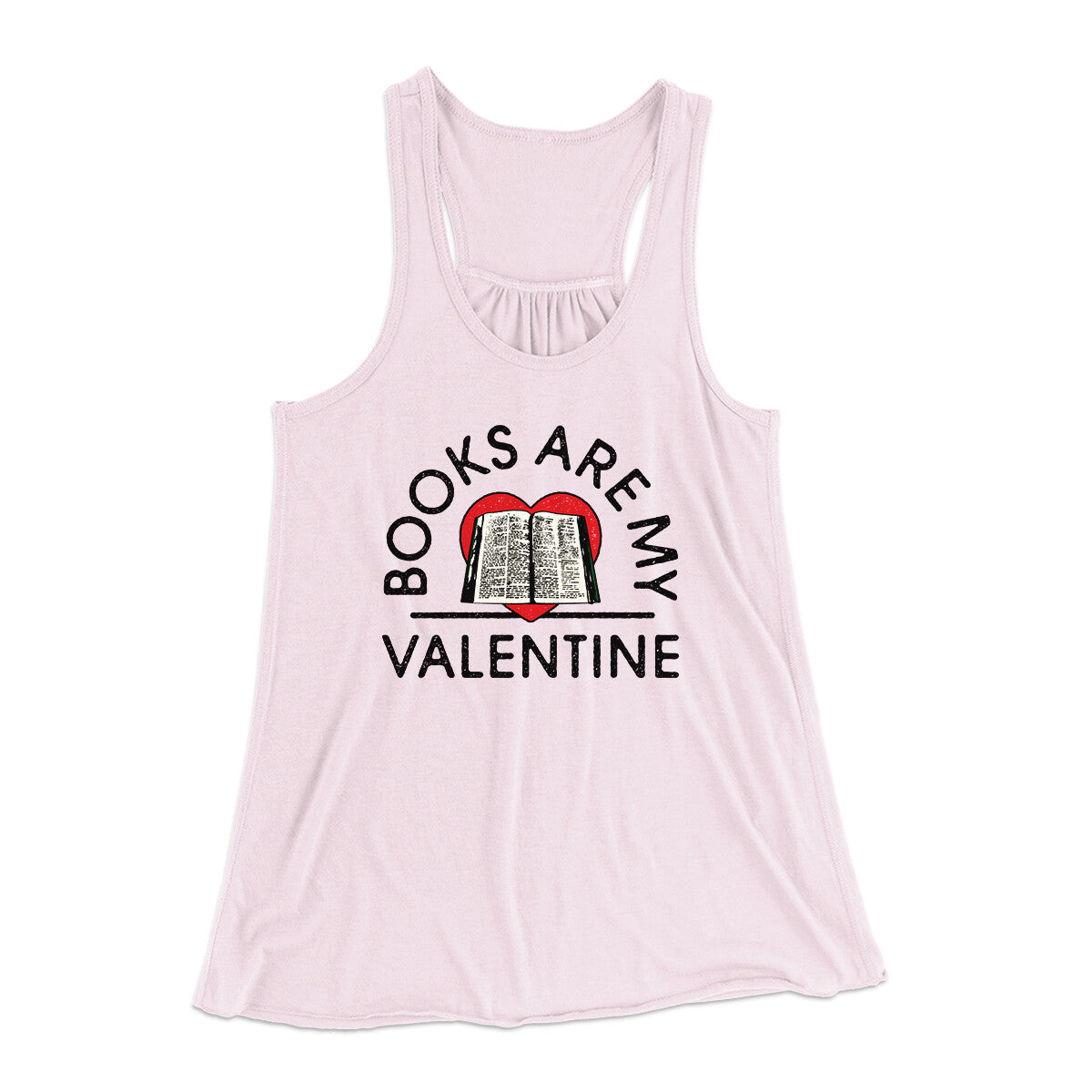 Books Are My Valentine Women's Flowey Racerback Tank Top | Funny Shirt from Famous In Real Life