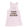 Food Coma Season Funny Thanksgiving Women's Flowey Racerback Tank Top Soft Pink | Funny Shirt from Famous In Real Life