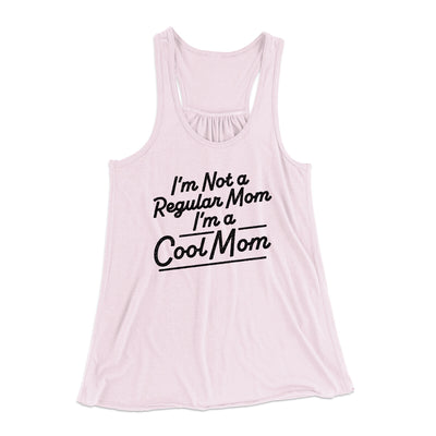 I'm Not A Regular Mom I'm A Cool Mom Women's Flowey Racerback Tank Top Soft Pink | Funny Shirt from Famous In Real Life