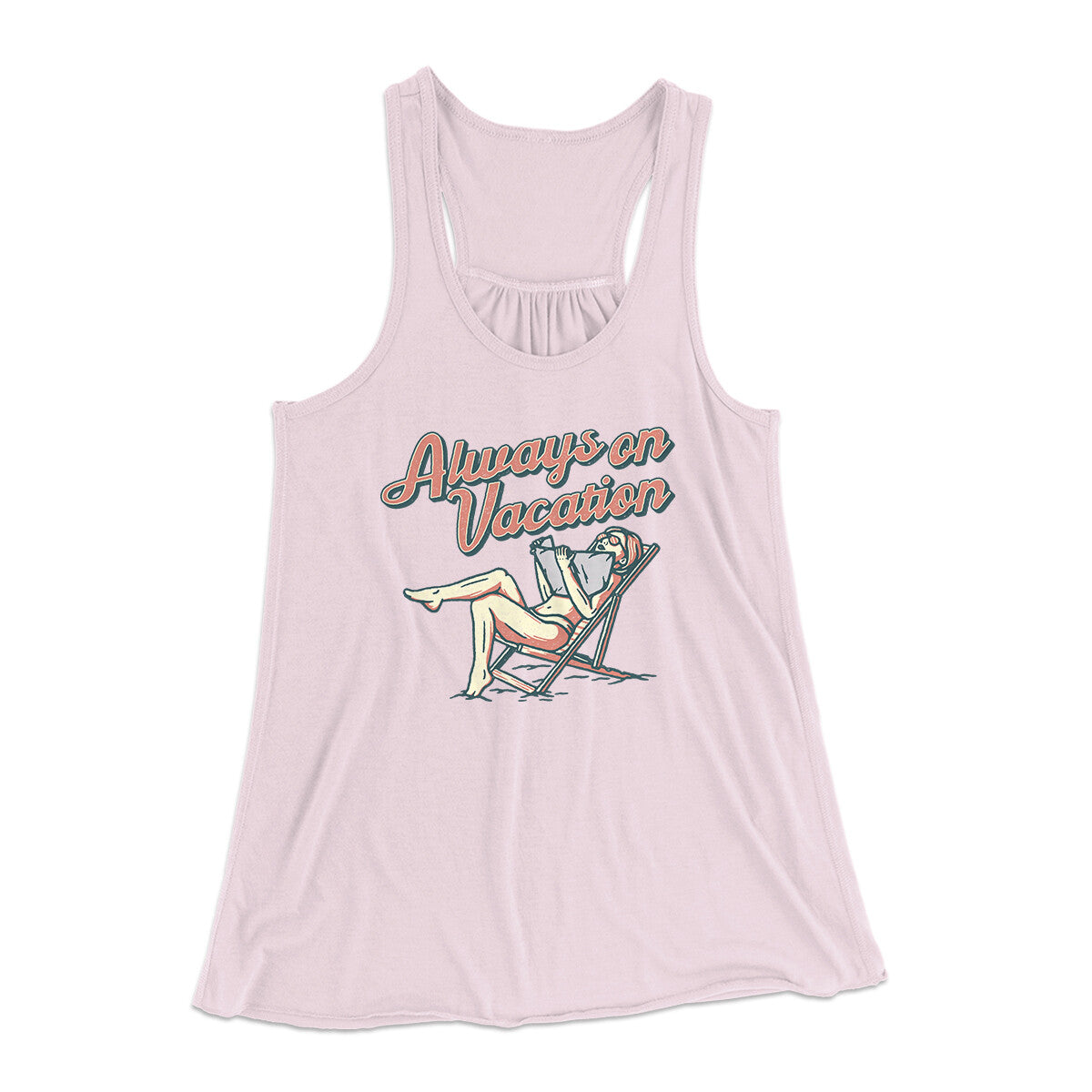 Always On Vacation Women's Flowey Racerback Tank Top | Funny Shirt from Famous In Real Life
