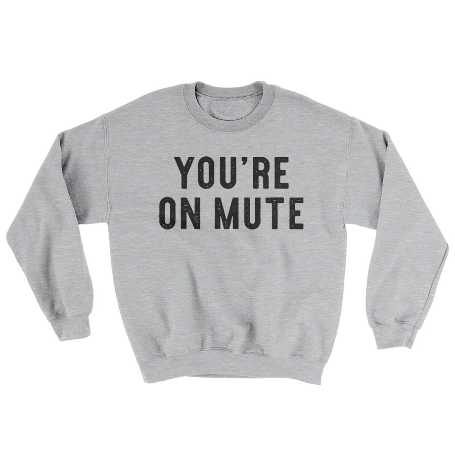 You’re On Mute Ugly Sweater | Funny Shirt from Famous In Real Life