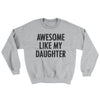 Awesome Like My Daughter Ugly Sweater Sport Grey | Funny Shirt from Famous In Real Life