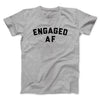 Engaged Af Men/Unisex T-Shirt Sport Grey | Funny Shirt from Famous In Real Life
