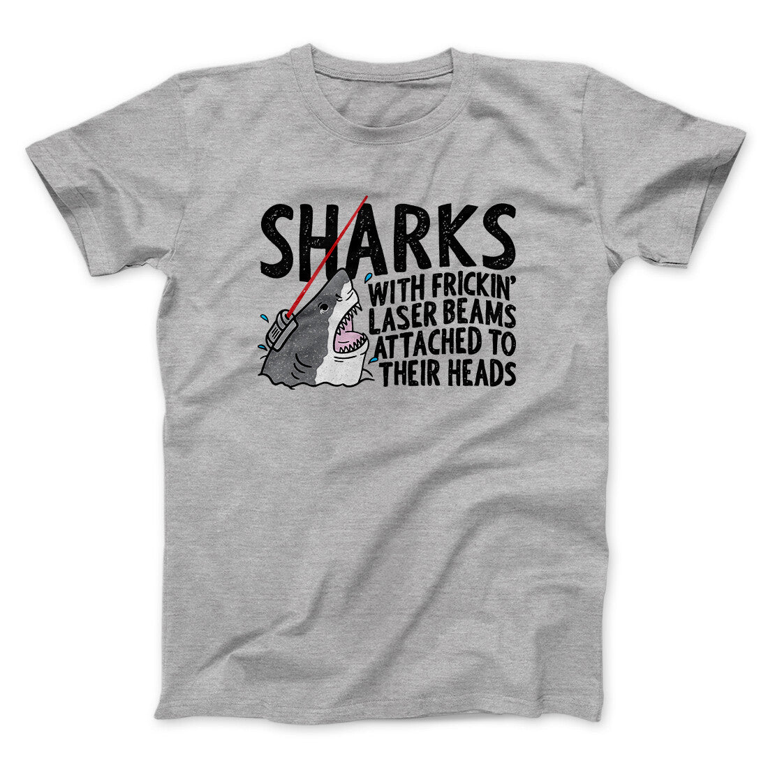 Sharks With Frickin’ Laser Beams Funny Movie Men/Unisex T-Shirt | Funny Shirt from Famous In Real Life