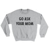 Go Ask Your Mom Ugly Sweater Sport Grey | Funny Shirt from Famous In Real Life