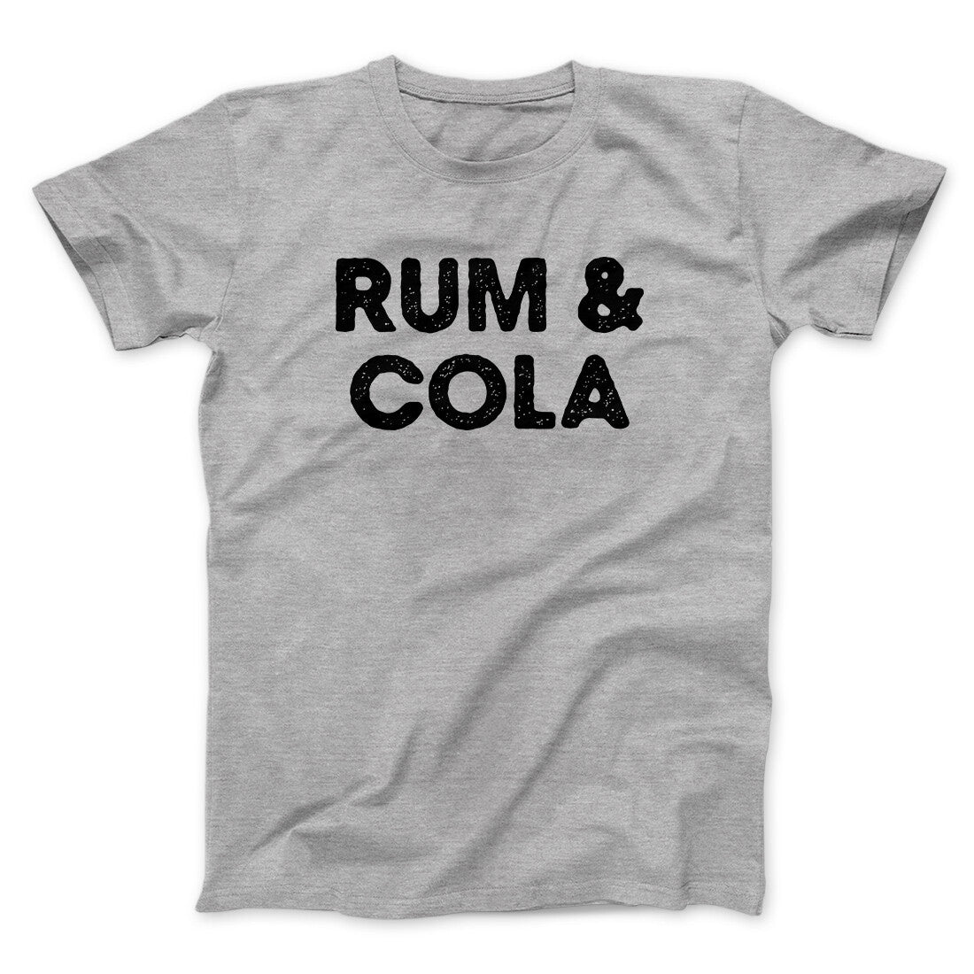 Rum And Cola Men/Unisex T-Shirt | Funny Shirt from Famous In Real Life