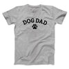 Dog Dad Men/Unisex T-Shirt Sport Grey | Funny Shirt from Famous In Real Life