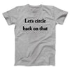 Let’s Circle Back On That Funny Men/Unisex T-Shirt Sport Grey | Funny Shirt from Famous In Real Life