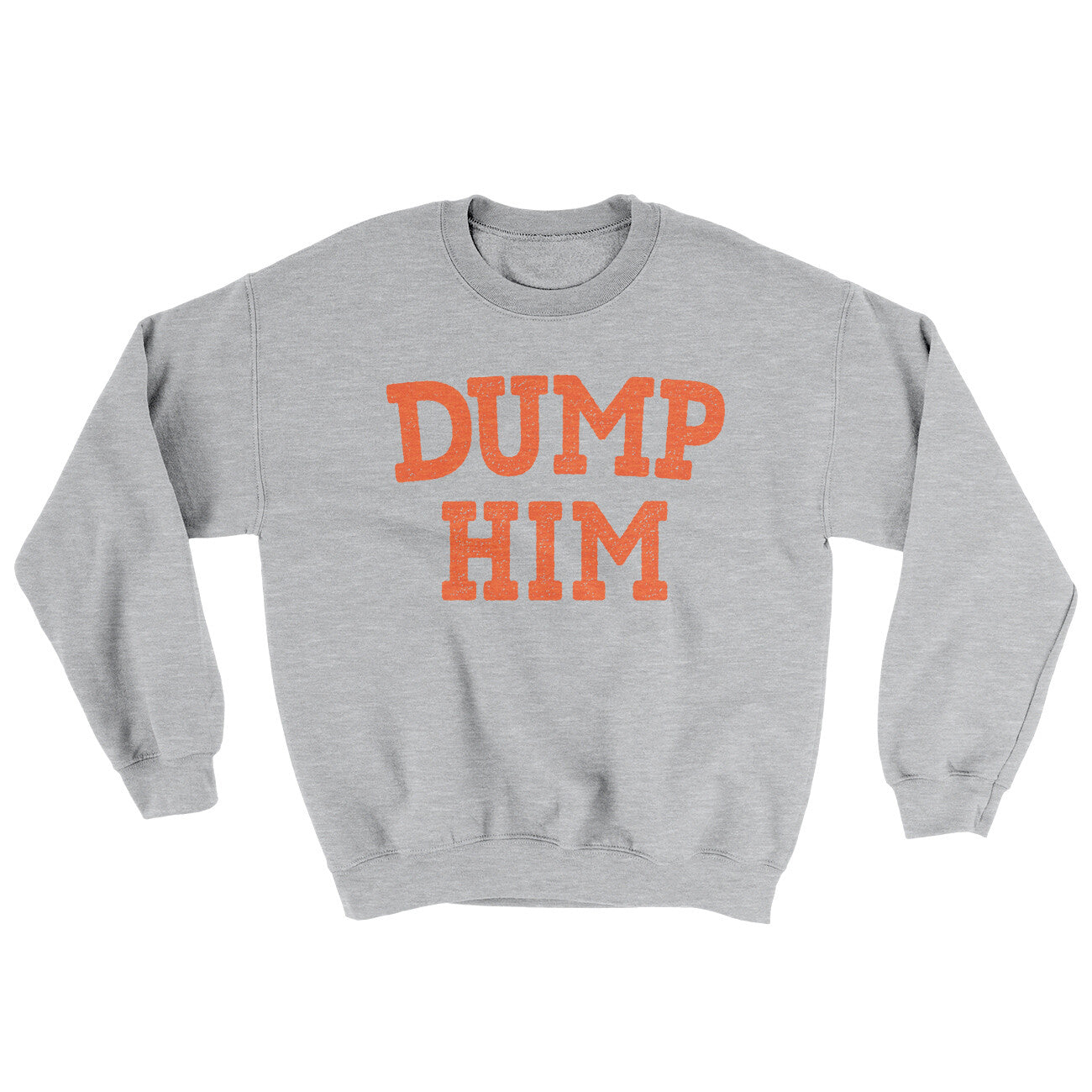 Dump Him Ugly Sweater | Funny Shirt from Famous In Real Life