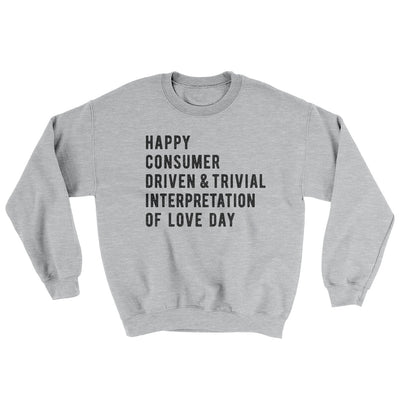 Happy Consumer Driven Love Day Ugly Sweater Sport Grey | Funny Shirt from Famous In Real Life